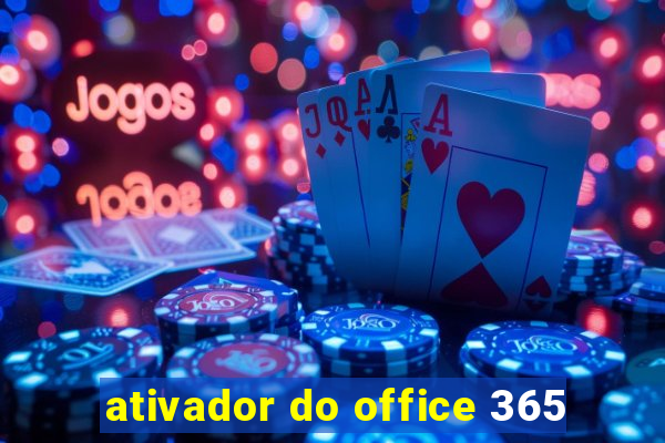 ativador do office 365
